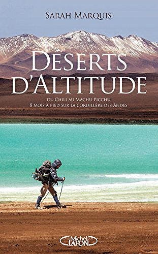 Déserts d’altitude - Sarah Marquis