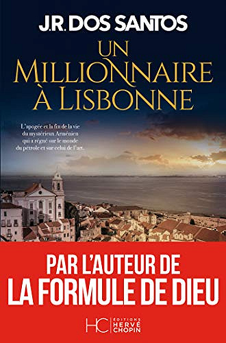 Un millionnaire à Lisbonne - José Rodrigues dos Santos (2020)