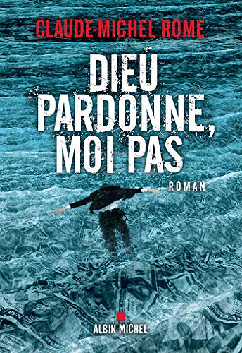 Dieu pardonne, moi pas - Claude-Michel Rome (2020)
