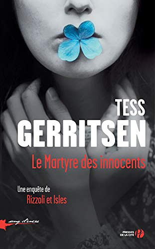 Le Martyre des innocents [Rizzoli & Isles, Tome 12] - Tess Gerritsen (2019)