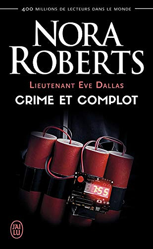 Crime et complot [Lieutenant Eve Dallas, Tome 47] - Nora Roberts (2020)