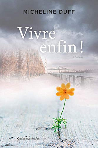 Vivre enfin ! - Micheline Duff (2020)