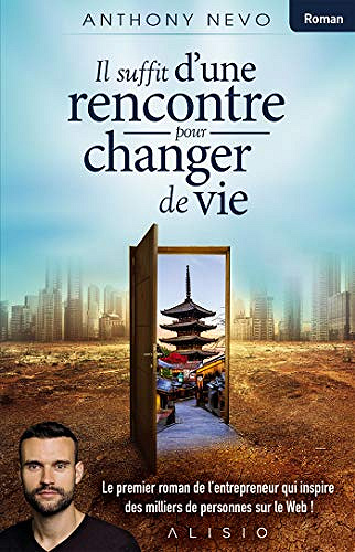 Il suffit d’une rencontre pour changer de vie - Anthony Nevo (2020)