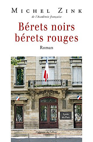Bérets noirs, bérets rouges - Michel Zink