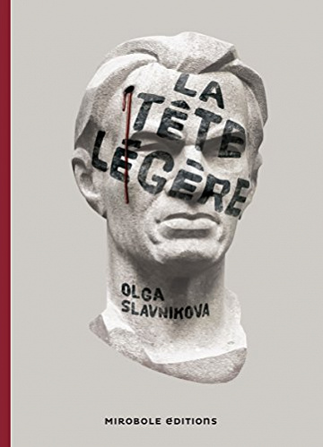 La Tête légère - Olga Slavnikova