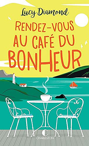 Rendez-vous au Café du bonheur - Lucy Diamond (2020)