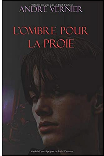 L’ombre pour la Proie - André Vernier (2020)