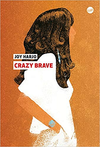 Crazy Brave - Joy Harjo (2020)