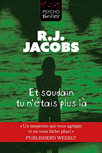 Et soudain tu n’étais plus là - R.J. Jacobs (2020)