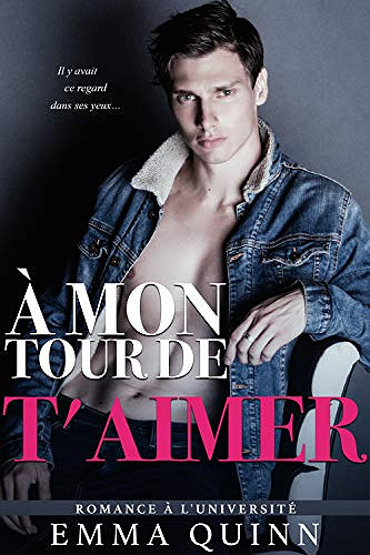 À mon tour de t’aimer - Emma Quinn (2020)