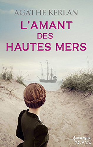 L’amant des hautes mers - Agathe Kerlan