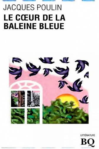 Le Coeur de la baleine bleue - Jacques Poulin