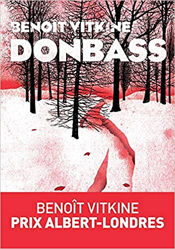 Donbass - Benoît Vitkine (2020)