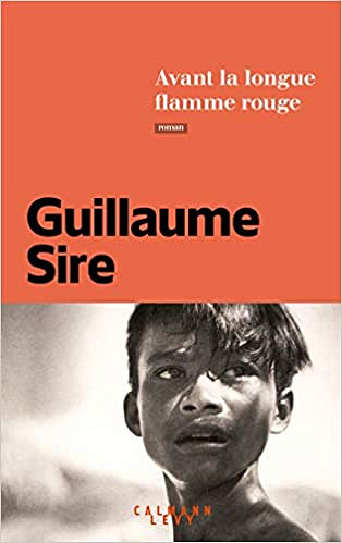Avant la longue flamme rouge - Guillaume Sire (Rentrée Littérature 2020)