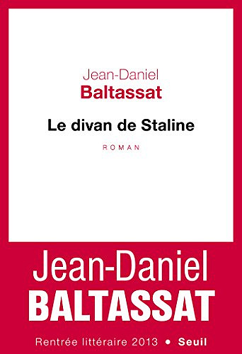 Le divan de Staline - Jean-daniel Baltassat