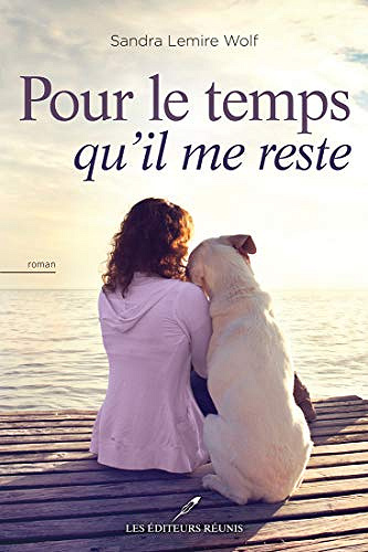 Pour le temps qu’il me reste - Sandra Lemire Wolf (2020)