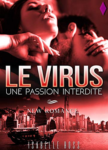 Le Virus - Une Passion Interdite - Isabelle Ross (2020)