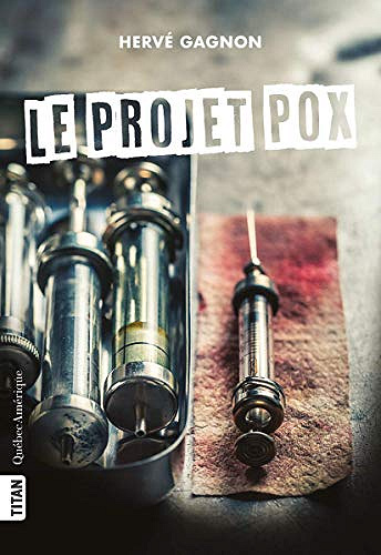 Le projet pox - Hervé Gagnon (2020)