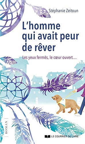 L’homme qui avait peur de rêver - Stéphanie Zeitoun (2019)