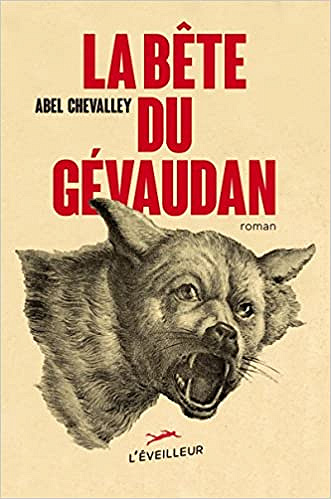 La Bête du Gévaudan - Abel Chevalley