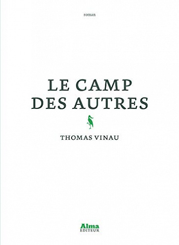 Le camp des autres - Thomas Vinau