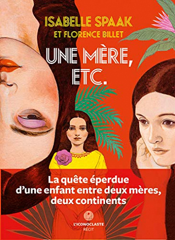 Une mère, etc. - Isabelle Spaak, Florence Billet (2019)