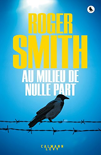 Au milieu de nulle part - Roger Smith