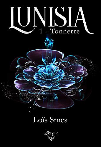 Tonnerre [Lunisia, Tome 1] - Loïs Smes (2020)