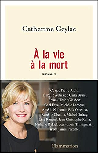 A la vie à la mort - Catherine Ceylac