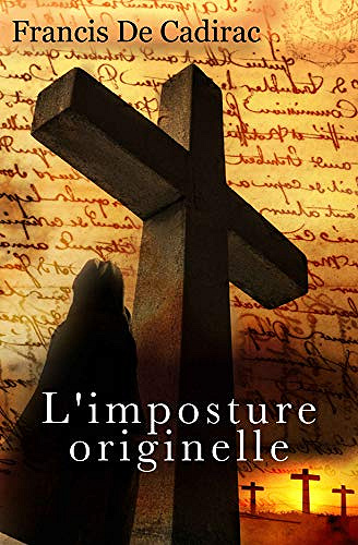 L’imposture Originelle - Francis de Cadirac (2020)