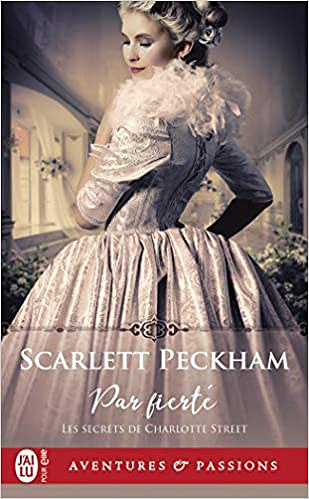Les secrets de Charlotte Street, Tome 2 : Par fierté - Scarlett Peckham (2020)