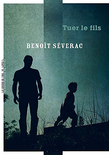 Tuer le fils - Benoît Séverac (2020)