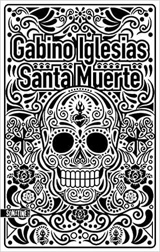 Santa muerte - Gabino IGLESIAS (2020)