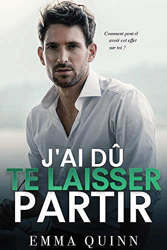 J’ai dû te laisser partir - Emma Quinn (2020)