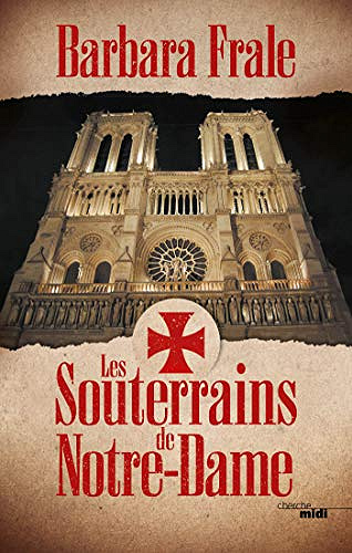 Les Souterrains de Notre-Dame - Barbara FRALE (2020)