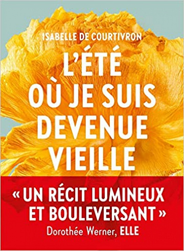 L’été où je suis devenue vieille - Isabelle de Courtivron (Rentrée Littérature 2020)