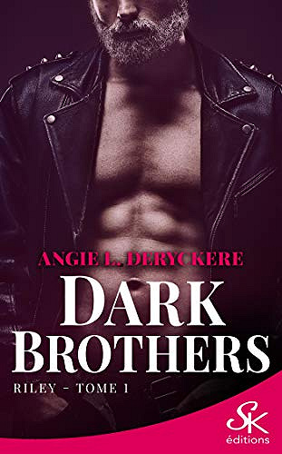 Riley: Dark Brothers, T1 - Angie L. Deryckère (2020)