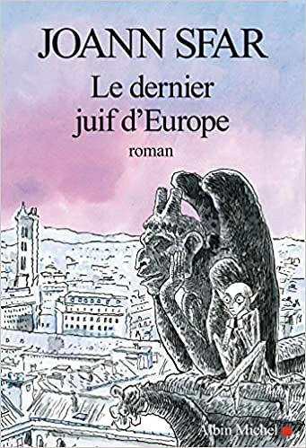 Le dernier juif d’Europe - Joann Sfar (Rentrée Littérature 2020)
