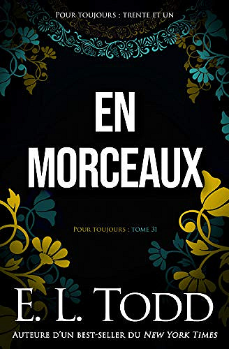 En morceaux (Pour toujours tome 31) - E. L. Todd (2020)