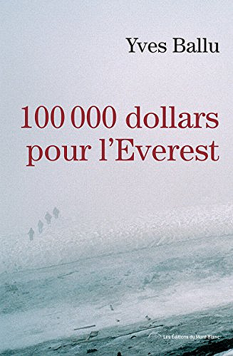 100 000 dollars pour l’Everest - Yves Ballu