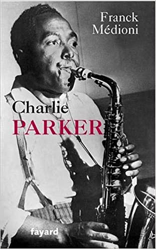Charlie Parker - Franck Médioni (2020)