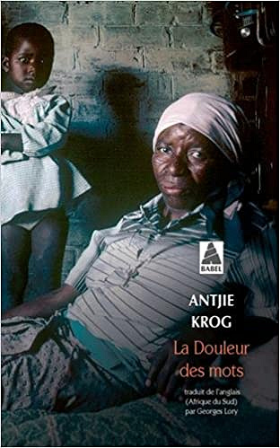 Antjie Krog - La Douleur des mots