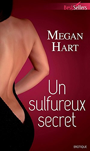 Megan Hart - Un sulfureux secret