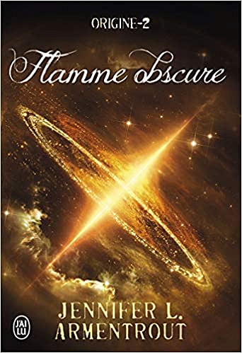 Origine, Tome 2 : Flamme obscure - Jennifer L. Armentrout (2020)