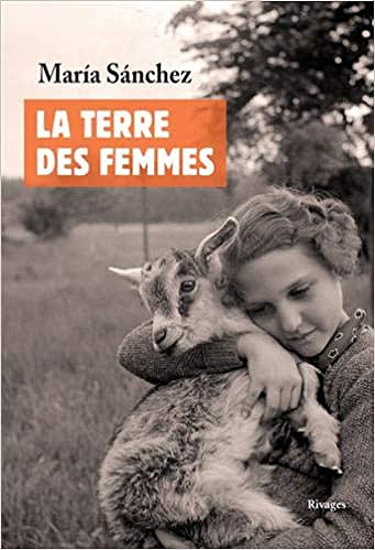 La terre des femmes - Maria Sanchez (2020)