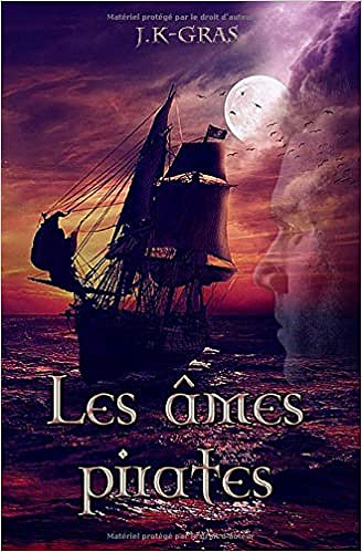 J. K-GRAS - Les âmes pirates: La Vindicta (2019)
