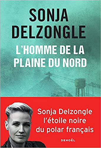 L’Homme de la plaine du Nord - Sonja Delzongle (2020)