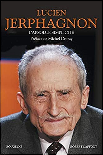 L’Absolue Simplicité - Lucien JERPHAGNON (2019)