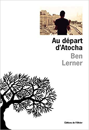 Au départ d’Atocha - Ben Lerner