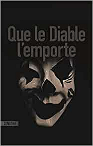 Que le diable l’emporte - Anonyme (2019)